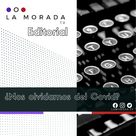 ¿Nos olvidamos del Covid?
